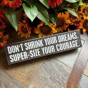 “Don’t Shrink Your Dreams…” Inspirational Wooden Box Sign (Mint)
